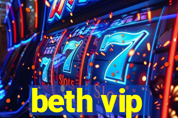 beth vip